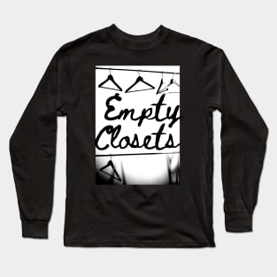 Empty Closets Long Sleeve T-Shirt